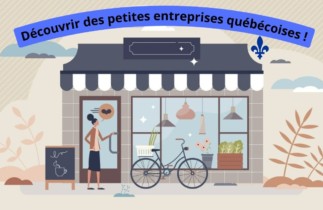 Les petites entreprises québécoises à connaitre absolument