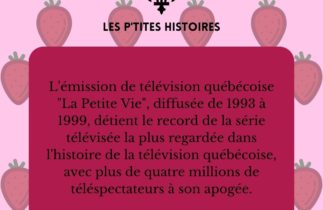La Petite Vie : la série télévisée québécoise la plus populaire