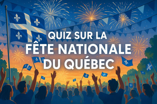 Quiz sur la Fête nationale du Québec : testez vos connaissances